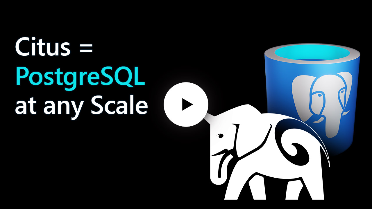 Talking About Citus & Postgres At Any Scale - Citus Data