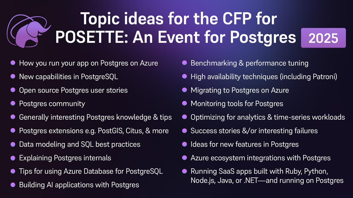 CFP talk proposal ideas for POSETTE: An Event for Postgres 2025 - Citus ...